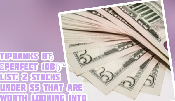 Best stocks under 5 dollars